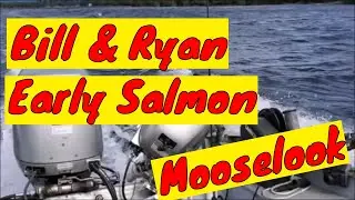 (May 3, 2024) Bill & Ryan  - Nice Mooselook Salmon