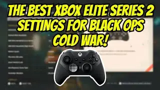 The BEST Xbox Elite Series 2 Controller Setup For Black Ops Cold War! (BOCW Settings)