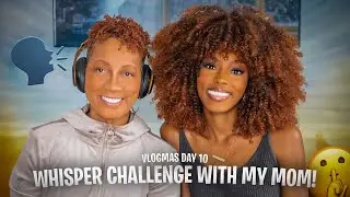 Whisper Challenge with Mama Slim, the Queen herself! | Vlogmas Day 10