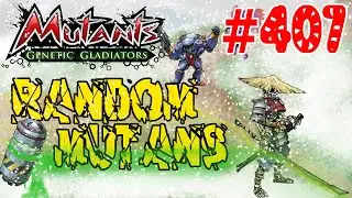 Mutants Genetic Gladiators (Random Mutants) Part 407