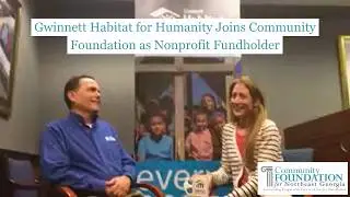 Gwinnett Habitat for Humanity Becomes Nonprofit Fundholder