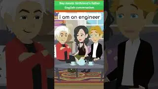 💑 Boy meets Girlfriend's father | English speaking practice | Speak english like a native #shorts