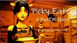 [SFM/BatIM] Picky Eater (SHORT/TEST ANIMATION)