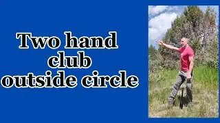 Two hand club outside circle