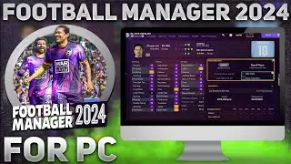 ✔️ Football Manager 2024 | How to Download (FREE) | Update+Tutorial [2025] ✔️