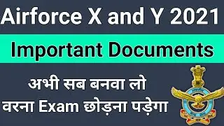 Important Documents and Id For Airforce Group X and Y Exam 2021 | Airforce Group X and Y Exam