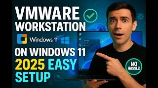 Get VMware Workstation on Windows 11 in 2025 Without the Hassle!