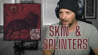 SKIN & SPLINTERS - Nouri Yetgin - First Reaction!