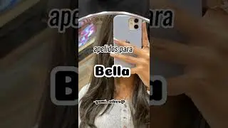 apelidos para Bella