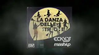 Gabry Ponte - La Danza Delle Streghe (EckyDj Mashup) [GV Music]