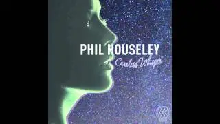 Phil Houseley - Careless Whisper [WOVEN RECORDS]