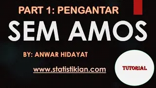 TUTORIAL SEM AMOS PART 1 PENGANTAR