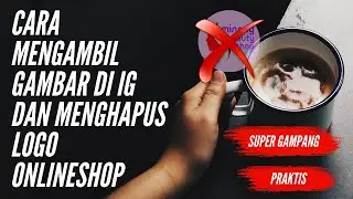 Cara menyimpan foto instagram orang lain ke galeri | hapus logo onlineshop dengan MUDAH
