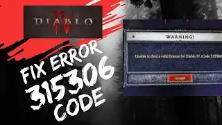 How to fix invalid license error code 315306 in Diablo 4