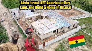 She MOVED from CHICAGO to GHANA and BOUGHT LAND! (Aleta Israel and Zayloc23 Building in Ghana)