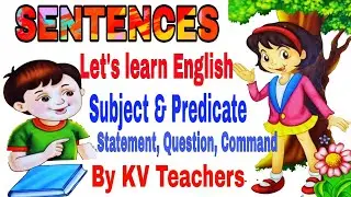 Grammar + Spoken / Lets Learn English / Grammar / Sentences / subject / predicate / type of sentence