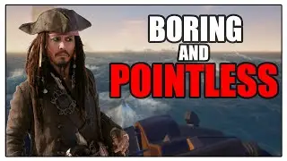 No, Sea of Thieves is still Boring and Pointless