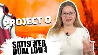 SATISFYER DUAL LOVE | ОБЗОР | ПРОЕКТ О