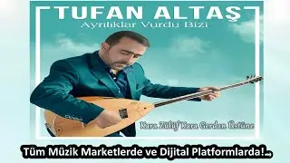 TUFAN ALTAŞ - KARA ZULUF KARA GERDAN ÜSTÜNE - 2018 YENİ ALBÜM
