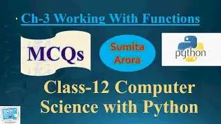FUNCTIONS MCQs || CH-3 WORKING WITH FUNCTIONS|| CLASS-12 PYTHON
