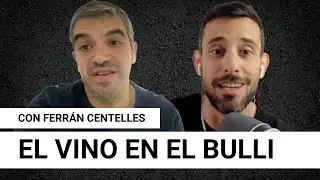 elBulli y el vino, con Ferran Centelles