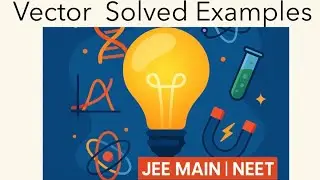 Vector Analysis (Solved Examples) (Hinglish)
