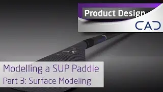 How to Model a Paddle in SolidWorks: P3 - Surface Modeling