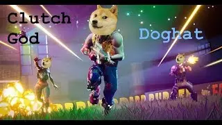 Doghat - Fortnite Clutch God