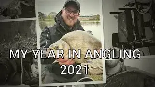My Year In Angling 2021