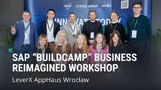 SAP “BuildCamp” Business in Wrocław - LeverX AppHaus Workshop