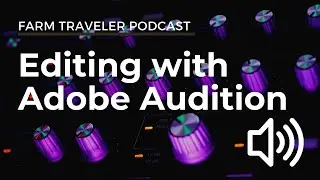 How to Edit Podcast Audio in 2023 | Adobe Audition Tutorial