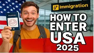 How to Enter the USA in 2025 | Step-by-Step Travel & Immigration Guide