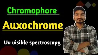Chromophores and auxochrome