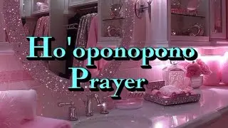 Ho'oponopono: this prayer will literally change your life | subliminal