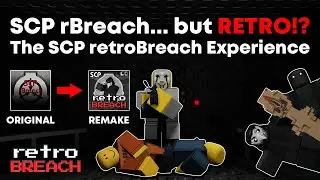 SCP rBreach but... RETRO!? The SCP retroBreach Experience