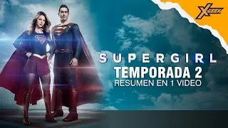 Supergirl (Temporada 2): Resumen en 1 video