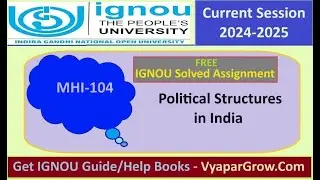 Free Solved Assignment IGNOU MHI 104 Political Structures in India Current Year 2024 2025 Pdf