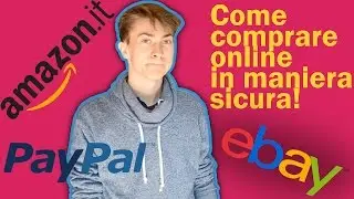 Come acquistare online su Amazon e su Ebay in maniera sicura | Luca Giuglietti
