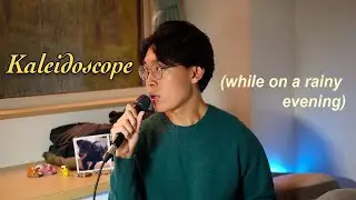 Kaleidoscope - Chappell Roan (on a rainy Friday evening)