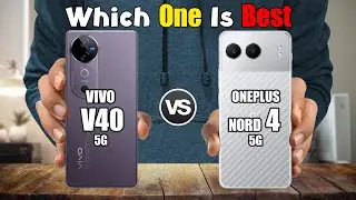 VIVO V40 vs ONEPLUS NORD 4