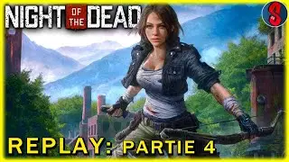 UNE HORDE DESTRUCTRICE ! | Night of the Dead ! (replay partie 4/4)