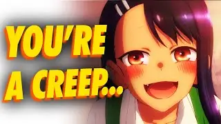She Grew On Me... // Lessons From Anime (Don’t Toy With Me Miss Nagatoro)
