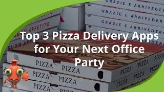 Top 3 Pizza Delivery Apps for Your Next Office Party