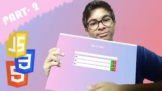 MAKE TO DO LIST WEB-APP | PART 2 | HTML | HTML 5 | CSS | Bien Coder | Bhavik Khawale
