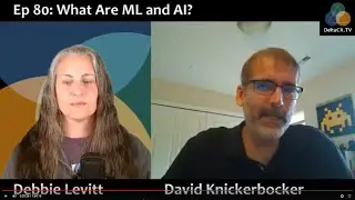 Ep 80: What Are ML and AI?