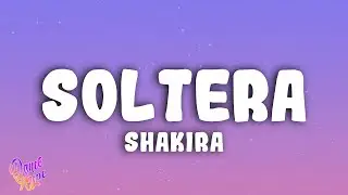 Shakira - Soltera