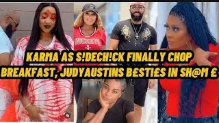 S!DECH!CK CHOP K@RMA FINALLY CHOP BREAKFAST,  JUDY AUSTIN BESTIES IN TE@RS