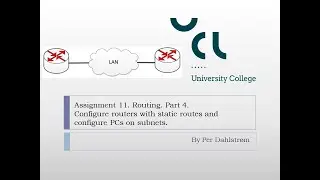 Ass11 part4 Configure routers in CLI with static routes and configure PCs on subnets