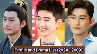 Zhang Han 张翰 (Fateful Love) | Profile and Drama List (2024 - 2009) |
