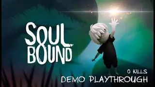 SOULBOUND - Silent Playthrough Demo - No deaths